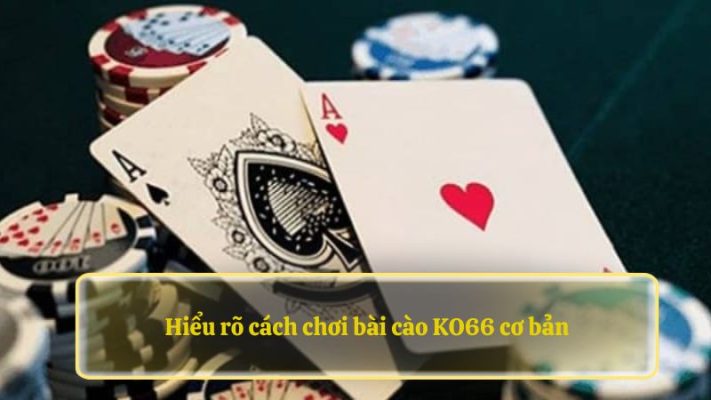 Hiểu rõ cách chơi bài cào 88NN cơ bản