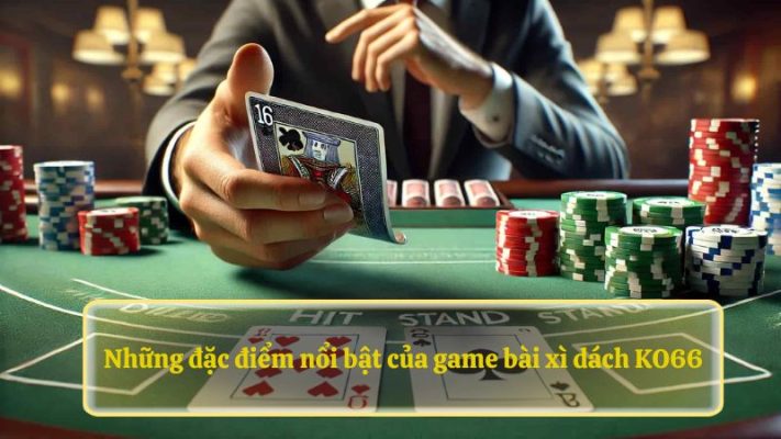 Những đặc điểm nổi bật của game bài xì dách 88NN